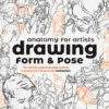 Anatomy for Artists: Drawing Form & Pose