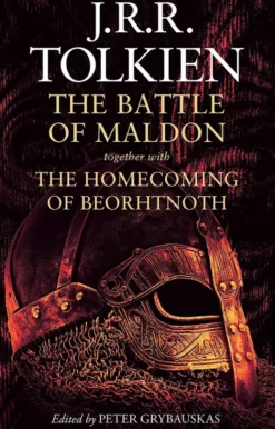 Battle of Maldon: together with The Homecoming of Beorhtnoth