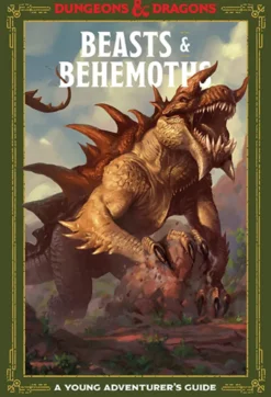 Beasts & Behemoths: A Young Adventurer's Guide