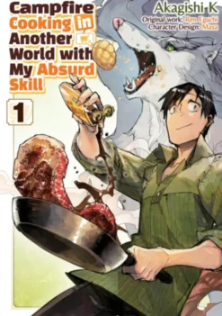 Campfire Cooking in Another World With My Absurd Skill Vol 1