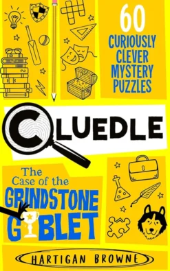 Cluedle - The Case of the Grindstone Goblet: 60 Curiously Clever Mystery Puzzles