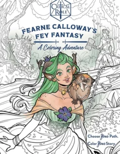Critical Role: Fearne Calloway's Fey Fantasy A Coloring Adventure