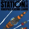 Daedalus Station and the Rimspace Racing League