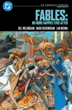 Fables: No More Happily Ever After (DC Compact Comics Edition)