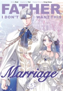 Father, I Don't Want This Marriage Vol. 5