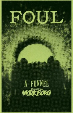 Foul - a Funnel Adventure