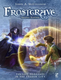 Frostgrave Second Edition: Fantasy Wargames in the Frozen City