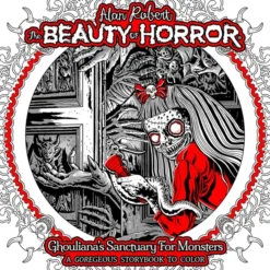Ghouliana's Sanctuary for Monsters - A GOREgeous Storybook to Color