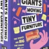Giants Moving Tiny Furniture