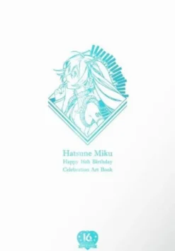 Hatsune Miku Happy 16th Birthday Celebration Art Book