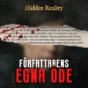 Hidden Reality: Författarens Egna Öde