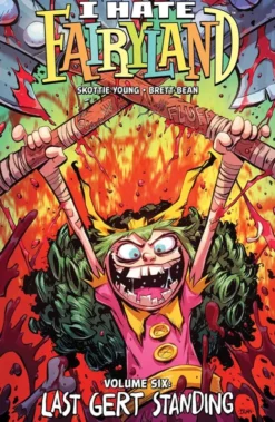 I Hate Fairyland Vol 6: Last Gert Standing
