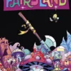I Hate Fairyland Vol 4: Sadly Never After