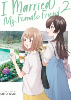 I Married My Female Friend Vol. 2