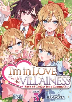 I'm in Love with the Villainess: She's so Cheeky Light Novel Vol 3