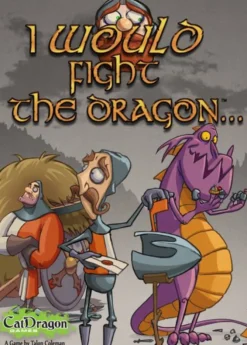 I Would Fight the Dragon