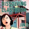 Junji Ito's Dissolving Classroom