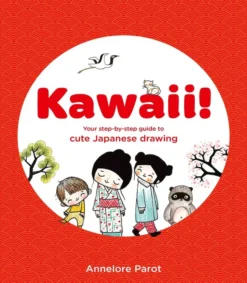 KAWAII! Your step-by-step guide to cute Japanese drawing
