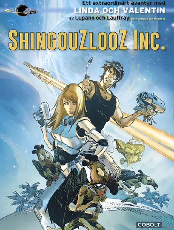 Linda och Valentin: Shingouzlooz Inc.
