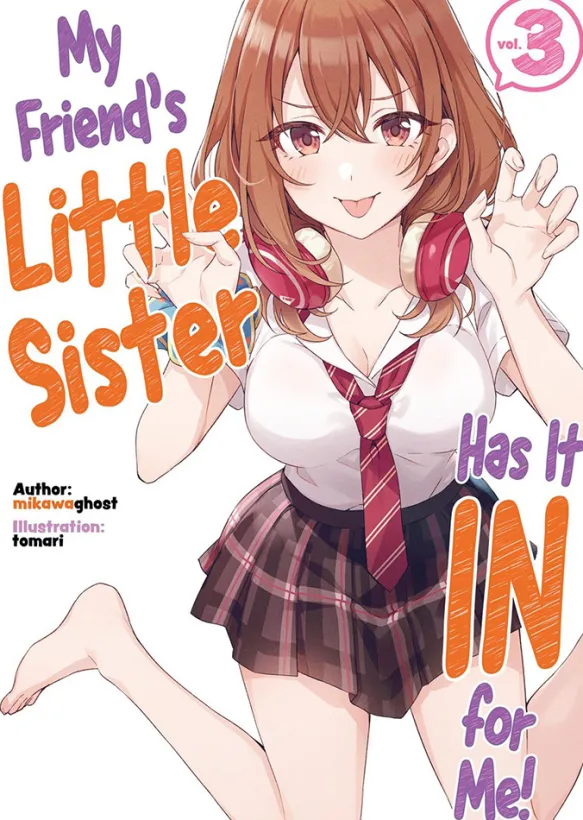 My Friend's Little Sister Has It In For Me! Volume 3 (Light Novel)