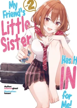 My Friend's Little Sister Has It In For Me! Volume 2 (Light Novel)