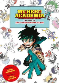 My Hero Academia: The Official Easy Illustration Guide