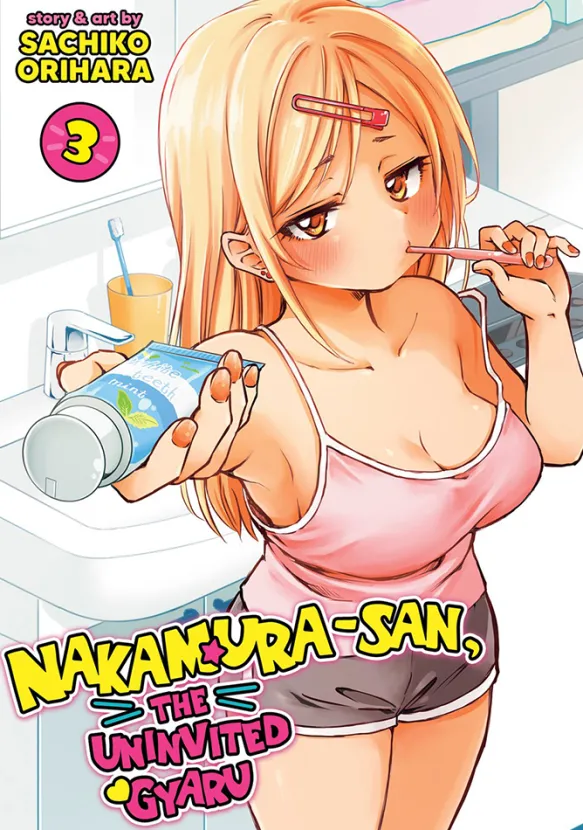 Nakamura-san, the Uninvited Gyaru Vol. 3