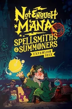 Not Enough Mana: Spellsmiths & Summoners Expansion
