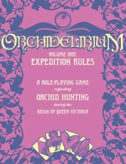 Orchidelirium, Volume One: Expedition Rules