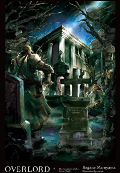 Overlord Light Novel Vol 7: The Invaders of the Great Tomb