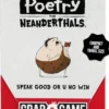 Poetry For Neanderthals Grab & Game Ed