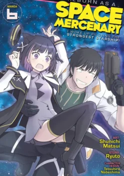 Reborn as a Space Mercenary Vol 6