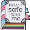 Safe With Me Rainbow Book Pin