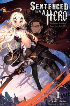 Sentenced to Be a Hero, Vol. 1 (light novel)