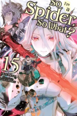 So I'm a Spider So What Light Novel 15