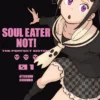 Soul Eater NOT!: The Perfect Edition 01