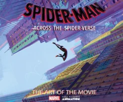 Spider-Man: Across the Spider-Verse - The Art of the Movie
