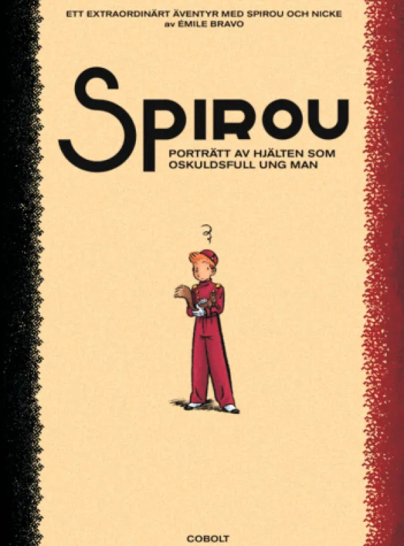 Spirou: Porträtt av hjälten som oskuldsfull ung man