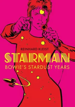 Starman : Bowie’s Stardust Years