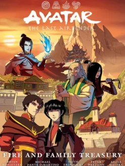 The Avatar: The Last Airbender--Fire and Family Treasury Library Edition
