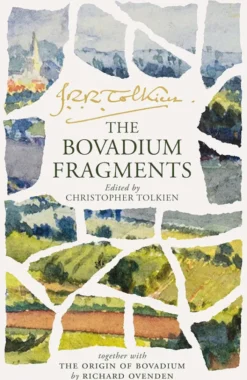 The Bovadium Fragments: Together with The Origin of Bovadium by Richard Ovenden