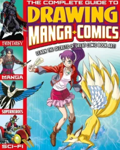 The Complete Guide to Drawing Manga + Comics