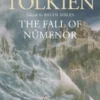 The Fall of Numenor: and Other Tales from the Second Age