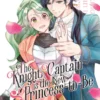 The Knight Captain is the New Princess-to-Be Vol. 1