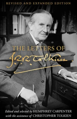 The Letters of J R R Tolkien
