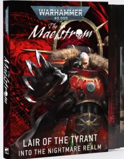 The Maelstrom: Lair of the Tyrant