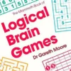 The Mammoth Book of Logical Brain Games