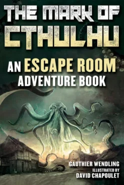 The Mark of Cthulhu: An Escape Room Adventure Book