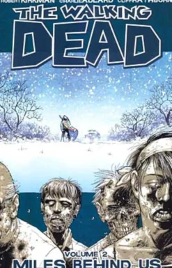 The Walking Dead Vol 2: Miles Behind Us