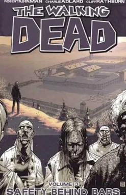 The Walking Dead Vol 3: Safety Behind Bars